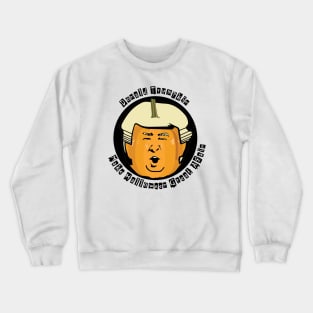 Halloween Pumpkin : Donald Trump Edition Crewneck Sweatshirt